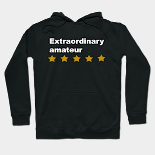 Extraordinary amateur Hoodie